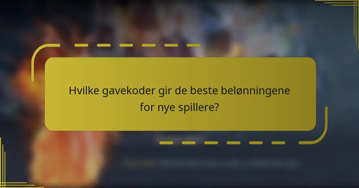 Hvilke gavekoder gir de beste belønningene for nye spillere?