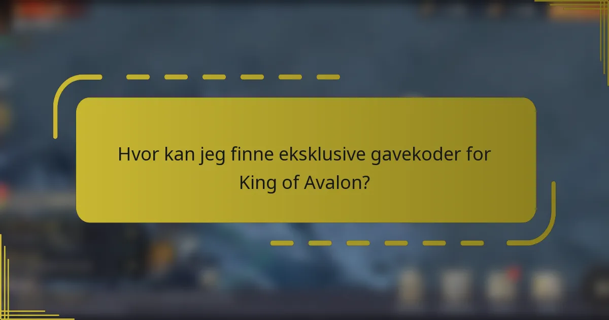 Hvor kan jeg finne eksklusive gavekoder for King of Avalon?