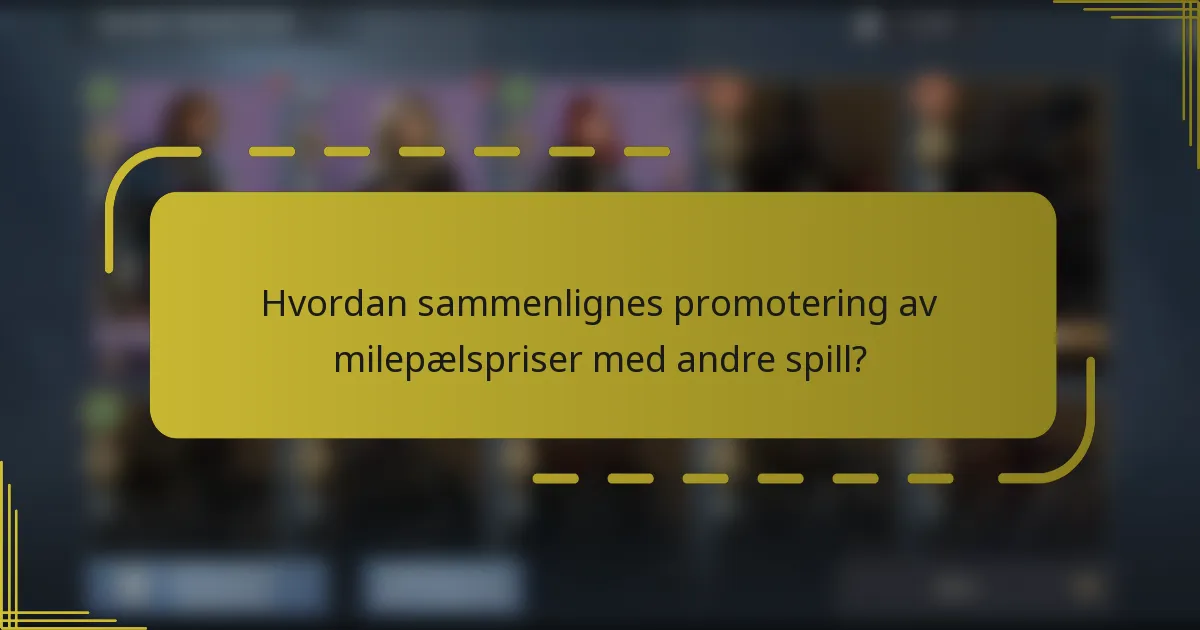 Hvordan sammenlignes promotering av milepælspriser med andre spill?